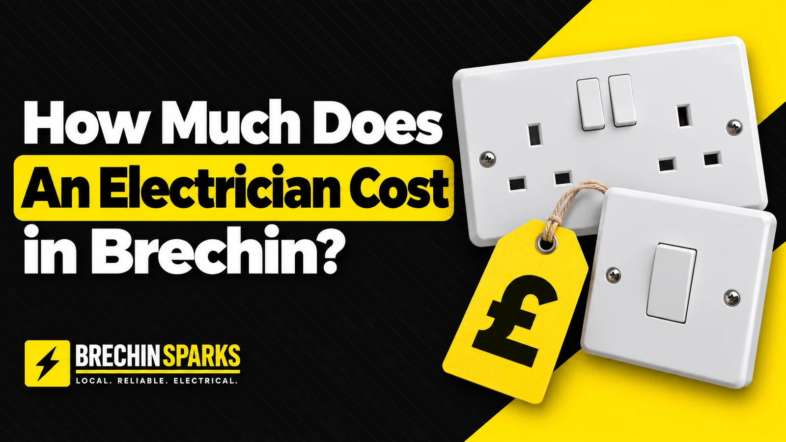How much does an electrician cost in Brechin? Brechin Sparks guide with a socket, a light switch and a yellow price tag