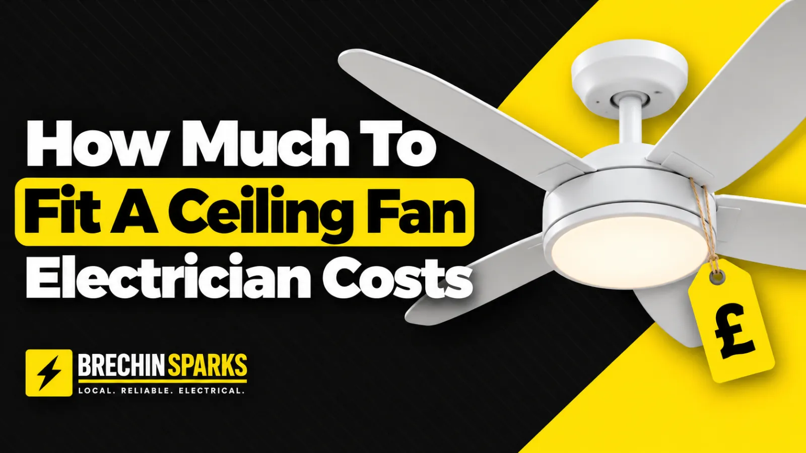 How much to fit a ceiling fan? Brechin Sparks guide with a ceiling fan and a price tag