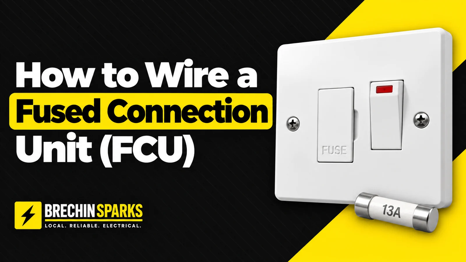 How to Wire a Fused Connection Unit (FCU) — Brechin Sparks
