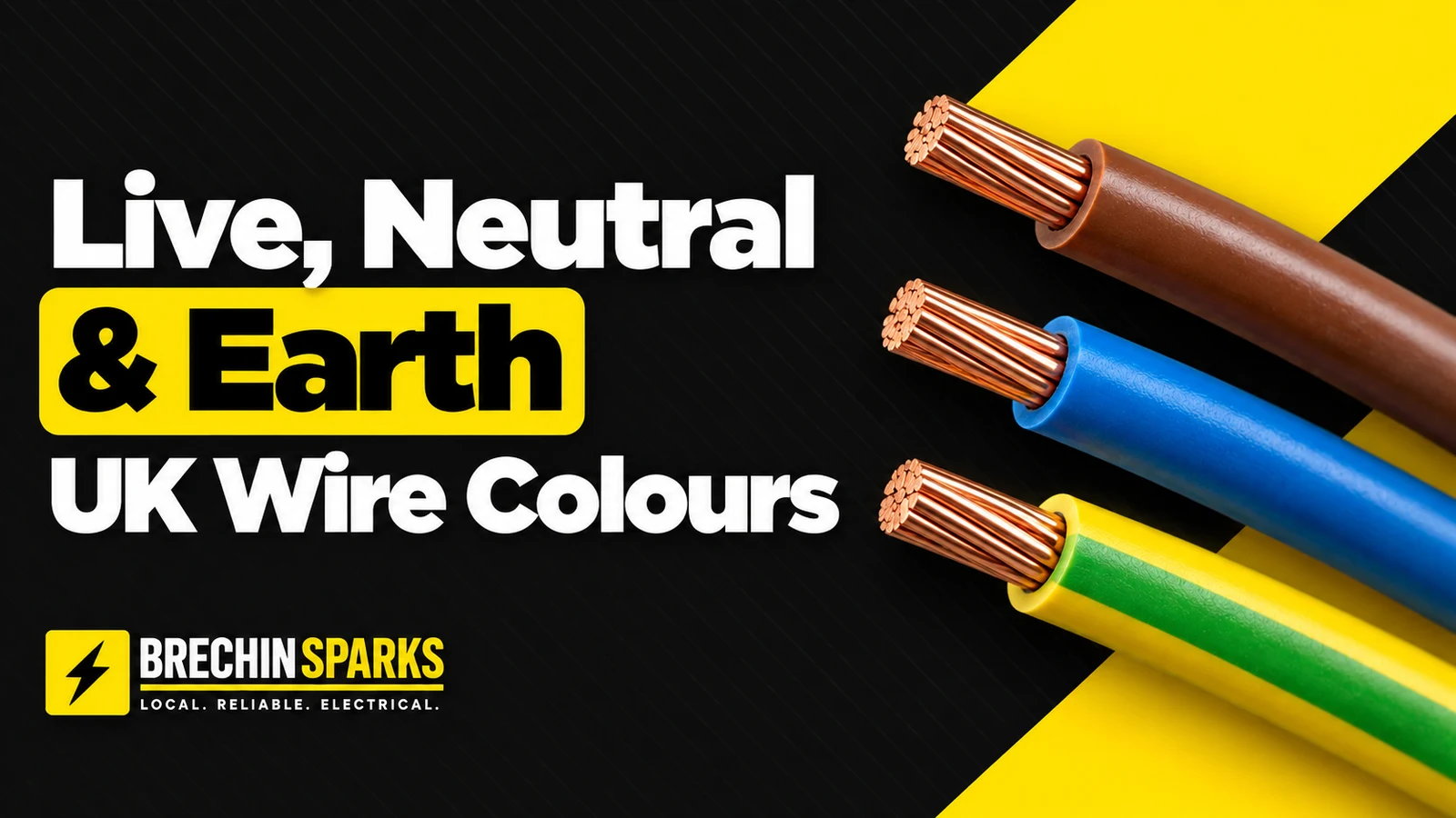 Live, Neutral & Earth UK Wire Colours — Brechin Sparks